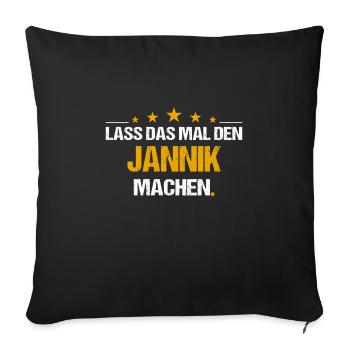 Lass das mal den Jannik machen Name - Sofakissenbezug 45 x 45 cm - Schwarz - Vorne
