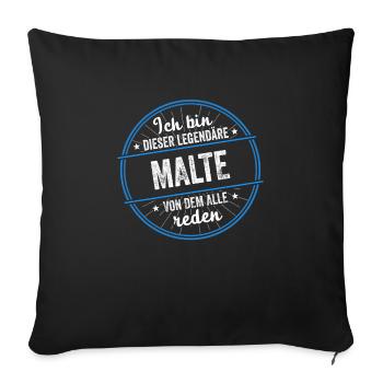 Ich bin dieser legendärer Malte Name - Sofakissenbezug 45 x 45 cm - Schwarz - Vorne