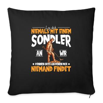 Sondeln Sondel Metalldetektor Schatzsuche - Sofakissenbezug 45 x 45 cm - Schwarz - Vorne