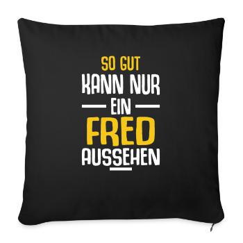 Fred Vorname Name Geburtstag - Sofakissenbezug 45 x 45 cm - Schwarz - Vorne