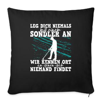 Sondeln Sondel Metalldetektor Schatzsuche - Sofakissenbezug 45 x 45 cm - Schwarz - Vorne