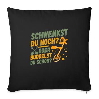 Sondeln Sondel Metalldetektor Schatzsuche - Sofakissenbezug 45 x 45 cm - Schwarz - Vorne