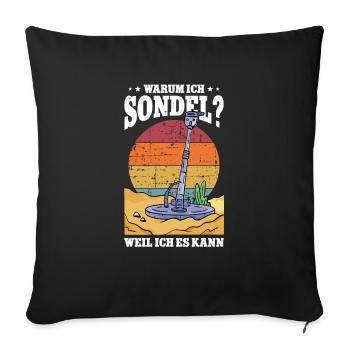 Sondeln Sondel Metalldetektor Schatzsuche - Sofakissenbezug 45 x 45 cm - Schwarz - Vorne