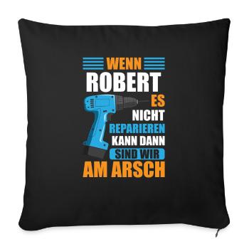 Robert Vorname Name Geburtstag Reparieren - Sofakissenbezug 45 x 45 cm - Schwarz - Vorne