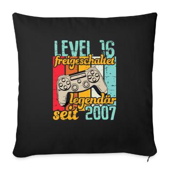 Level 16 freigeschaltet legendär seit 2007 - Sofakissenbezug 45 x 45 cm - Schwarz - Vorne