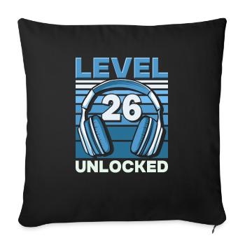 Level 26 Unlocked Gaming Geburtstag Gamer - Sofakissenbezug 45 x 45 cm - Schwarz - Vorne