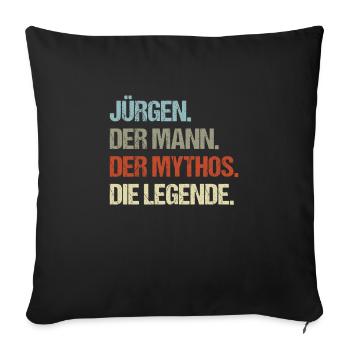 Jürgen der Mann der Mythos die Legende - Sofakissenbezug 45 x 45 cm - Schwarz - Vorne