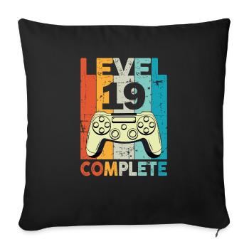 Level 19 Complete Gaming Geburtstag - Sofakissenbezug 45 x 45 cm - Schwarz - Vorne