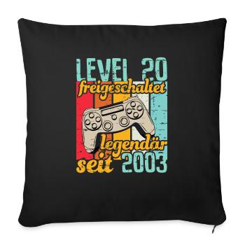 Level 20 freigeschaltet legendär seit 2003 - Sofakissenbezug 45 x 45 cm - Schwarz - Vorne
