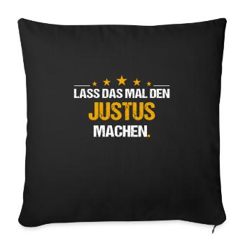 Lass das mal den Justus machen Name - Sofakissenbezug 45 x 45 cm - Schwarz - Vorne