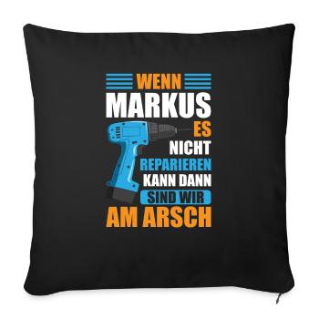 Markus Vorname Name Geburtstag Reparieren - Sofakissenbezug 45 x 45 cm - Schwarz - Vorne