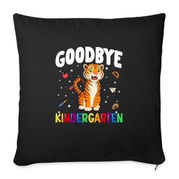 Goodbye Kindergarten Tiger Einschulung Schule - Sofakissenbezug 45 x 45 cm - Schwarz - Vorne