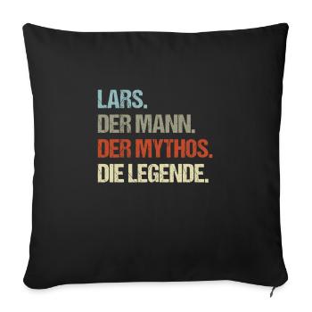 Lars der Mann der Mythos die Legende - Sofakissenbezug 45 x 45 cm - Schwarz - Vorne