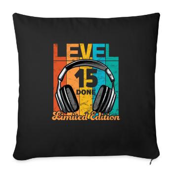 Gaming Birthday 15 Years Level 15 Complete - Sofa pillowcase 17,3'' x 17,3'' (45 x 45 cm) - black - Front