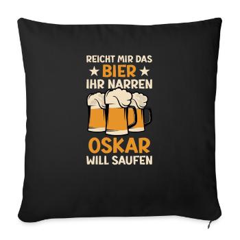 Reicht mir das Bier Oskar Saufen Namen - Sofakissenbezug 45 x 45 cm - Schwarz - Vorne