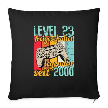 Level 23 freigeschaltet legendär seit 2000 - Sofakissenbezug 45 x 45 cm - Schwarz - Vorne