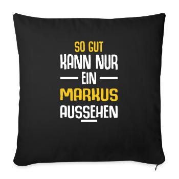 Markus Vorname Name Geburtstag - Sofakissenbezug 45 x 45 cm - Schwarz - Vorne