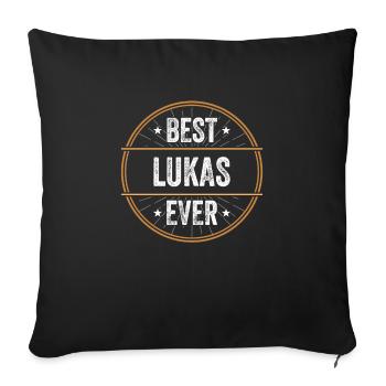 Best Lukas Ever Vorname Name Geschenk - Sofakissenbezug 45 x 45 cm - Schwarz - Vorne
