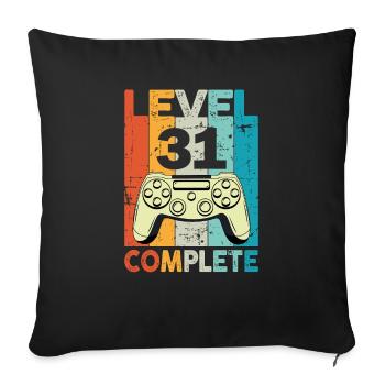 Level 31 Complete Gaming Geburtstag - Sofakissenbezug 45 x 45 cm - Schwarz - Vorne