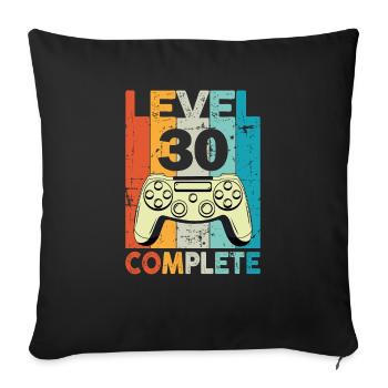 Level 30 Complete Gaming Geburtstag - Sofakissenbezug 45 x 45 cm - Schwarz - Vorne