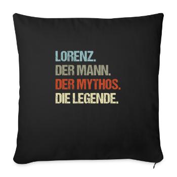 Lorenz der Mann der Mythos die Legende - Sofakissenbezug 45 x 45 cm - Schwarz - Vorne