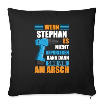 Stephan Vorname Name Geburtstag Reparieren - Sofakissenbezug 45 x 45 cm - Schwarz - Vorne