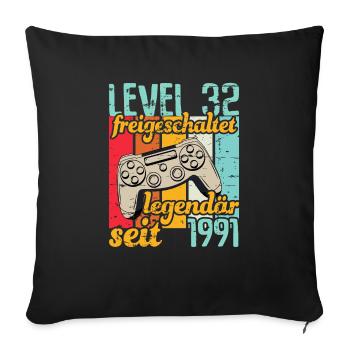 Level 32 freigeschaltet legendär seit 1991 - Sofakissenbezug 45 x 45 cm - Schwarz - Vorne