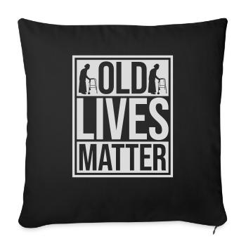 old lives matter quote - Sofa pillowcase 17,3'' x 17,3'' (45 x 45 cm) - black - Front