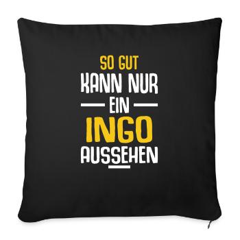 Ingo Vorname Name Geburtstag - Sofakissenbezug 45 x 45 cm - Schwarz - Vorne