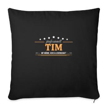 Professionell Tim Name Vorname - Sofakissenbezug 45 x 45 cm - Schwarz - Vorne