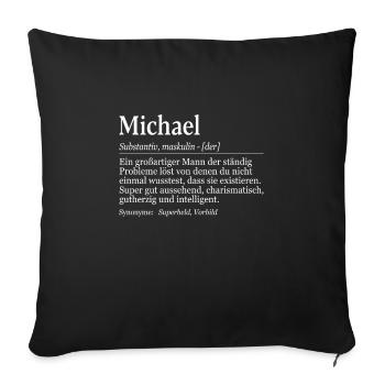 Michael Definition Namenstag Geburtstag Name - Sofakissenbezug 45 x 45 cm - Schwarz - Vorne