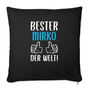 Mirko Vorname Name Geburtstag - Sofakissenbezug 45 x 45 cm - Schwarz - Vorne