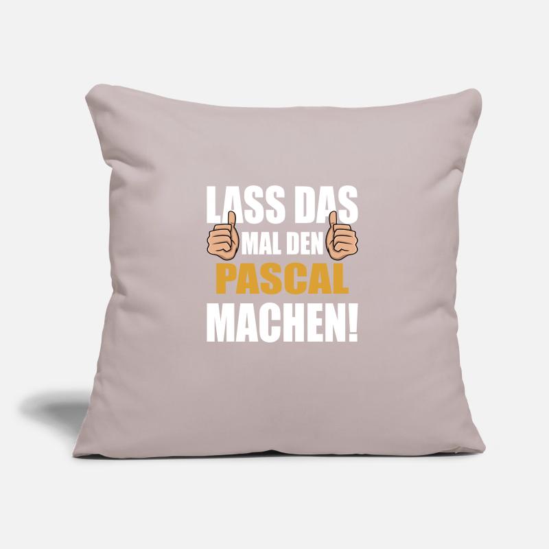 Lass das mal den Pascal machen Sofakissenbezug 45 x 45 cm