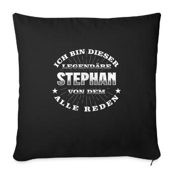Legendärer Stephan lustiger vorname Name - Sofakissenbezug 45 x 45 cm - Schwarz - Vorne