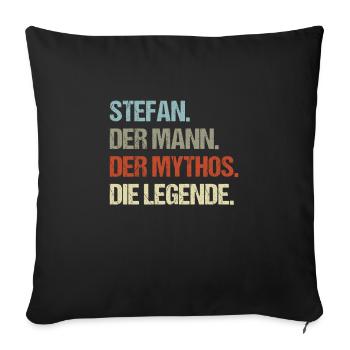Stefan der Mann der Mythos die Legende - Sofakissenbezug 45 x 45 cm - Schwarz - Vorne