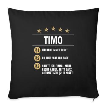 Timo Habe immer Recht Namenstag - Sofakissenbezug 45 x 45 cm - Schwarz - Vorne