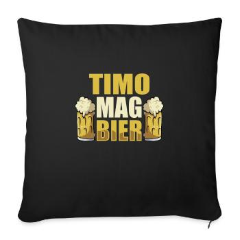 Timo mag Bier Name Geburtstag - Sofakissenbezug 45 x 45 cm - Schwarz - Vorne