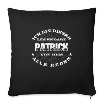 Legendärer Patrick lustiger vorname Name - Sofakissenbezug 45 x 45 cm - Schwarz - Vorne