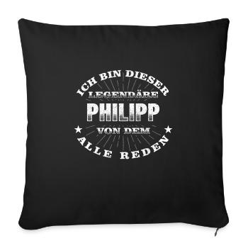 Legendärer Philipp lustiger vorname Name - Sofakissenbezug 45 x 45 cm - Schwarz - Vorne