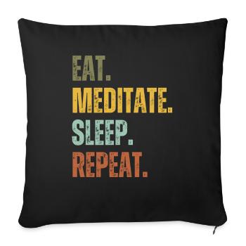 EAT MEDITATE SLEEP REPEAT - Sofa pillowcase 17,3'' x 17,3'' (45 x 45 cm) - black - Front