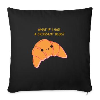 What If I Had A Croissant Blog? . Patisserie - Sofa pillowcase 17,3'' x 17,3'' (45 x 45 cm) - black - Front