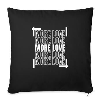 More love - Sofa pillowcase 17,3'' x 17,3'' (45 x 45 cm) - black - Front