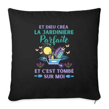 Jardinière parfaite humour jardin jardinage - Housse de coussin décorative 45 x 45 cm - noir - Devant