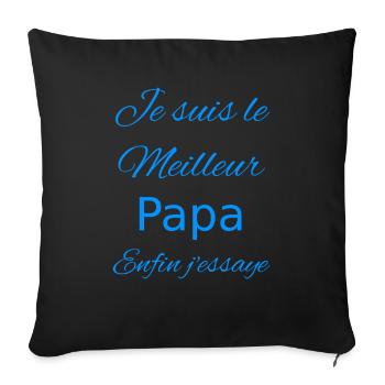 Je suis le meilleur papa Enfin j'essaye - Housse de coussin décorative 45 x 45 cm - noir - Devant