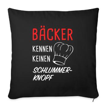 Bäcker kennen keinen Schlummer-Knopf - Sofakissenbezug 45 x 45 cm - Schwarz - Vorne