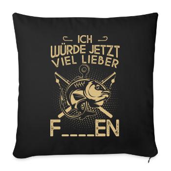 I would much rather fish now - Sofa pillowcase 17,3'' x 17,3'' (45 x 45 cm) - black - Front