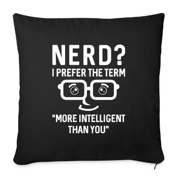 Nerd Intelligent - Sofa pillowcase 17,3'' x 17,3'' (45 x 45 cm) - black - Front