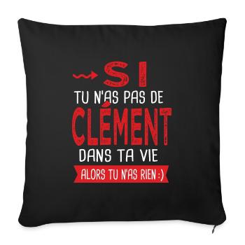 Clément Si tu n as pas un bruno Cadeau Clement - Housse de coussin décorative 45 x 45 cm - noir - Devant