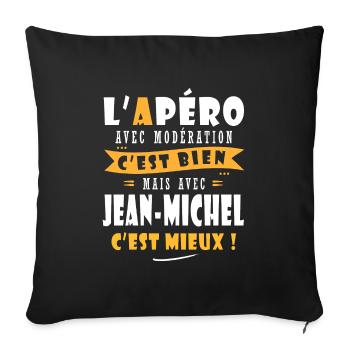 Humour Jean-Michel Apero Humour Drôles jean michel - Housse de coussin décorative 45 x 45 cm - noir - Devant