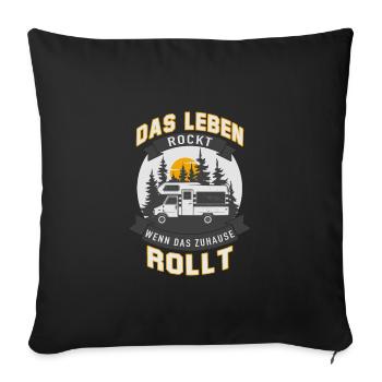 Das Leben rockt wenn das Zuhause rollt - Sofakissenbezug 45 x 45 cm - Schwarz - Vorne